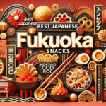 Best Japanese Fukuoka Snacks